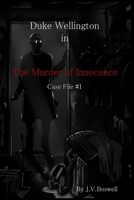 Duke Wellington, P.I.: The Murder of Innocence B0939XCH75 Book Cover