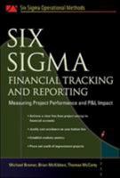 Six Sigma Financial Tracking and Reporting (Six SIGMA Operational Methods) 0071458913 Book Cover