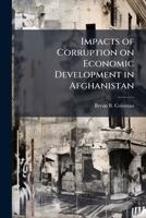 Impacts of Corruption on Economic Development in Afghanistan 1025065034 Book Cover