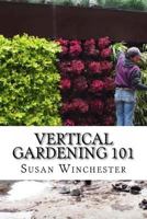 Vertical Gardening 101 1523864656 Book Cover