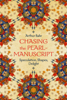 Chasing the Pearl-Manuscript: Speculation, Shapes, Delight 0226835359 Book Cover