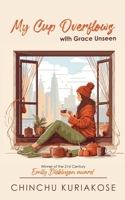 MY CUP OVERFLOWS ... with grace unseen 9369533036 Book Cover