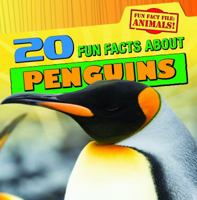 20 Fun Facts about Penguins 1433965216 Book Cover