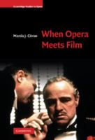 When Opera Meets Film 0521895758 Book Cover