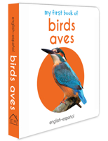 My First Book Of Birds - Aves : My First English Spanish Board Book 9389567629 Book Cover