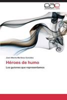 Heroes de Humo 3847365568 Book Cover