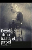 Desde el alma hasta el papel (Spanish Edition) B087SGC6SC Book Cover