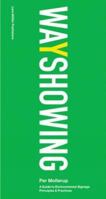 Wayshowing : A Guide to Environmental Signage Principles and Practices 303778055X Book Cover