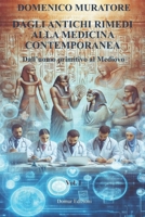 DAGLI ANTICHI RIMEDI ALLA MEDICINA CONTEMPORANEA: Dall’uomo primitivo al Medioevo (Italian Edition) B0DXD3BRBR Book Cover