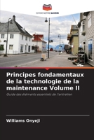 Principes fondamentaux de la technologie de la maintenance Volume II (French Edition) 6208287014 Book Cover