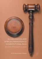 Globalization and Africa's Transition to Constitutional Rule: Socio-Political Developments in Nigeria 3319560344 Book Cover