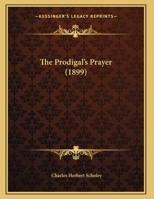 The Prodigal's Prayer 1341359522 Book Cover