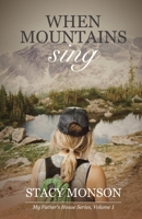 When Mountains Sing 1732399026 Book Cover