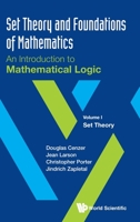 Set Theory and Foundations of Mathematics: An Introduction to Mathematical Logic - Volume I: Set Theory 9811201927 Book Cover