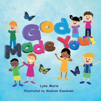God Made You! 1490844759 Book Cover
