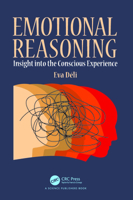 Emotional Reasoning: Insight Into the Conscious Experience 1032544449 Book Cover