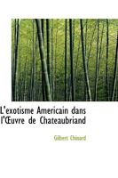 L'exotisme Américain dans l'uvre de Chateaubriand 1103638262 Book Cover
