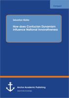 How Does Confucian Dynamism Influence National Innovativeness 3656389616 Book Cover