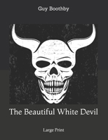 The Beautiful White Devil 1514737191 Book Cover