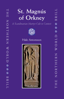 St. Magns of Orkney: A Scandinavian Martyr-Cult in Context 9004155805 Book Cover