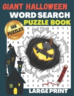 Giant Halloween Word Search Puzzle Book: 148 Large Print Word Search Puzzles for Adults and Teens B08HJ5HGXQ Book Cover