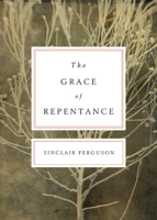 The Grace of Repentance (Today's Issues (Wheaton, Ill.).) 1433519836 Book Cover