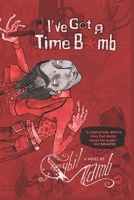 I've Got a Time Bomb B0B9LHZSVR Book Cover
