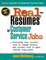 Real Resumes for Customer Service Jobs: Including Real Resumes Used to Change Careers and Resumes Used to Gain Federal Employment (Real-Resumes) 1885288441 Book Cover