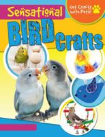 Sensational Bird Crafts 153822626X Book Cover
