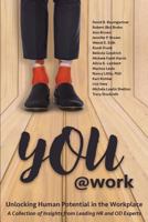 You@work: Unlocking Human Potential in the Workplace 1948238004 Book Cover