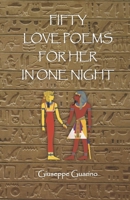 Fifty poems for her in one night 1977652824 Book Cover