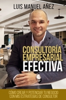 Consultoría Empresarial Efectiva B0C6C4FG9B Book Cover