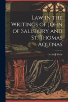 Law in the Writings of John of Salisbury and St. Thomas Aquinas 102122913X Book Cover