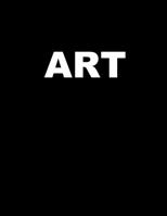 Art: The Empty Sketchbook to Draw in for Artists, Art Admirers or Anyone Named Art 1090638078 Book Cover