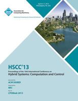 Hscc 13 Proceedings of the 16th International Conference on Hybrid Systems: Computation and Control 1450315674 Book Cover