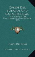 Cursus Der National- Und Socialkonomie Einschliesslich Der Hauptpunkte Der Finanzpolitik 0270756876 Book Cover