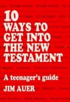 10 Ways to Get Into New Testament 0892433426 Book Cover