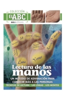 LECTURA DE LAS MANOS: UN MÉTODO DE ADIVINACIÓN PARA CONOCER MÁS A LAS PERSONAS: técnicas - las líneas - los montes (Spanish Edition) B08C8Z8ML9 Book Cover