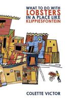 What To Do With Lobsters in a Place Like Klippiesfontein 190888570X Book Cover