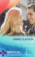 A Doctor to Heal Her Heart 0263907848 Book Cover