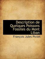 Description de Quelques Poissons Fossiles du Mont Liban 1115271865 Book Cover