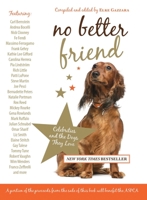 No Better Friend: Celebrities And The Dogs They Love 0762783745 Book Cover