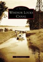 Windsor Locks Canal 0738549665 Book Cover