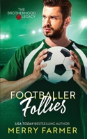 Footballer Follies (The Brotherhood: Legacy) B0CSWCTB2V Book Cover