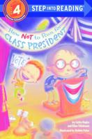 How Not to Run for Class President 110193364X Book Cover