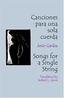 Canciones para una sola cuerda / Songs for a Single String 192858909X Book Cover
