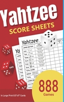 Yahtzee Score Sheets: 888 Games in Large Print 8.5"x11" Cards 1312676027 Book Cover