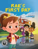 Rae's First Day: The First Story in The Capables Series 1736458019 Book Cover