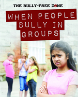 When People Bully in Groups 1725319489 Book Cover