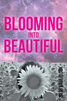 Blooming Into Beautiful 1644927446 Book Cover